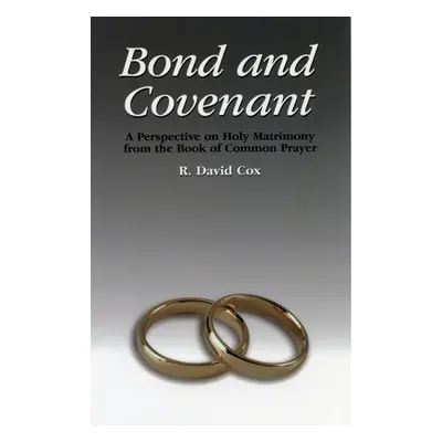 "Bond and Covenant" - "" ("Cox R. David")