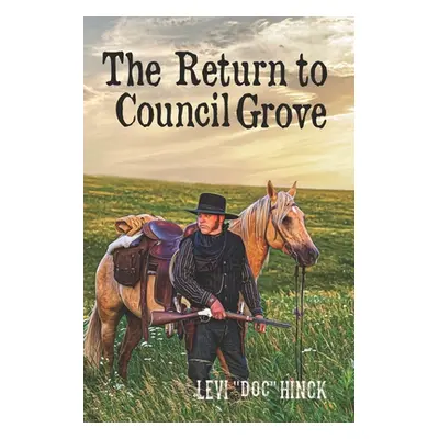 "The Return to Council Grove" - "" ("Hinck Levi doc""")