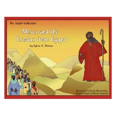 "Moses and the Exodus from Egypt" - "" ("Thomas Sylvia A.")