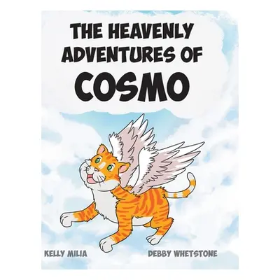 "The Heavenly Adventures Of Cosmo" - "" ("Milia Kelly")