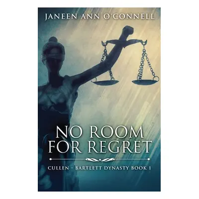 "No Room For Regret" - "" ("O'Connell Janeen Ann")