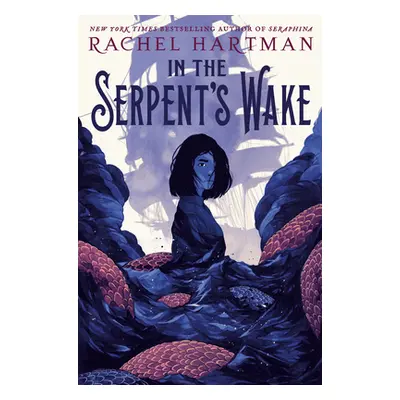 "In the Serpent's Wake" - "" ("Hartman Rachel")