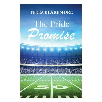 "The Pride Promise" - "" ("Blakemore Terra")