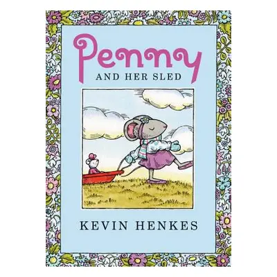 "Penny and Her Sled" - "" ("Henkes Kevin")