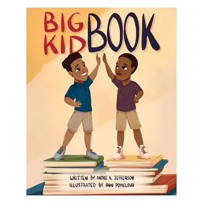 "Big Kid Book" - "" ("Jefferson Andre K.")