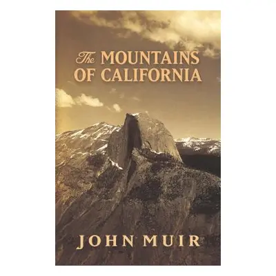 "The Mountains of California" - "" ("Muir John")