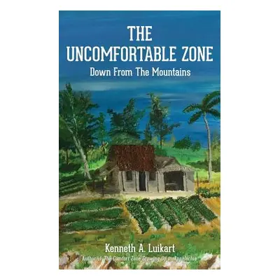 "The Uncomfortable Zone" - "" ("Luikart Kenneth a.")