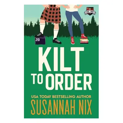 "Kilt to Order" - "" ("Nix Susannah")