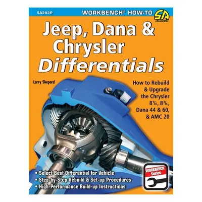 "Jeep, Dana & Chrysler Differentials: How to Rebuild the 8-1/4, 8-3/4, Dana 44 & 60 & AMC 20" - 