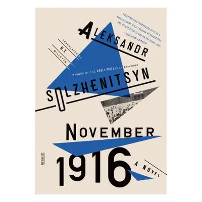 "November 1916: A Novel: The Red Wheel II" - "" ("Solzhenitsyn Aleksandr")