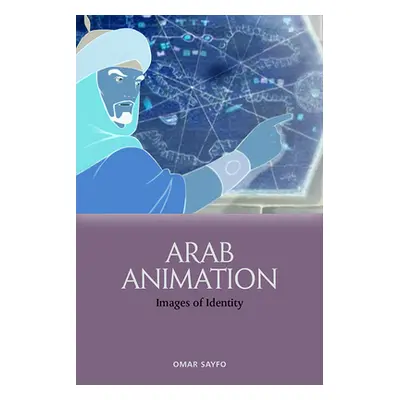 "Arab Animation: Images of Identity" - "" ("Sayfo Omar")