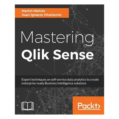 "Mastering Qlik Sense" - "" ("Mahler Martin")