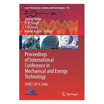 "Proceedings of International Conference in Mechanical and Energy Technology: Icmet 2019, India"