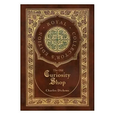 "The Old Curiosity Shop (Royal Collector's Edition) (Case Laminate Hardcover with Jacket)" - "" 