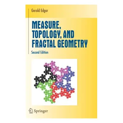 "Measure, Topology, and Fractal Geometry" - "" ("Edgar Gerald")