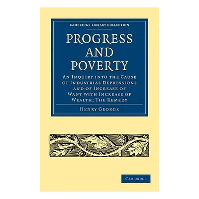 "Progress and Poverty" - "" ("George Henry Jr.")