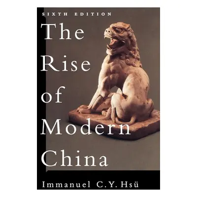 "The Rise of Modern China" - "" ("Hsu Immanuel C. y.")