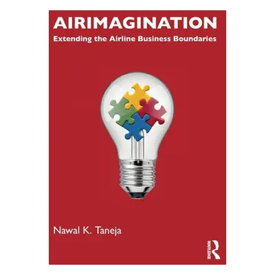 "Airimagination: Extending the Airline Business Boundaries" - "" ("Taneja Nawal K.")