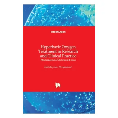 "Hyperbaric Oxygen Treatment in Research and Clinical Practice: Mechanisms of Action in Focus" -