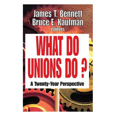 "What Do Unions Do?: A Twenty-Year Perspective" - "" ("Barrows Thomas S.")