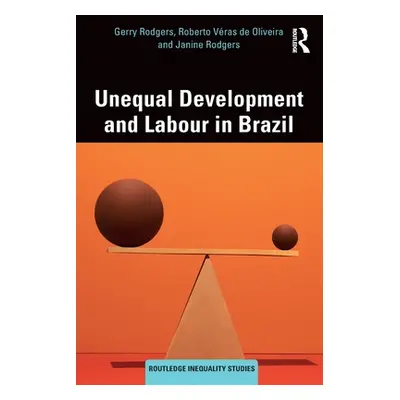 "Unequal Development and Labour in Brazil" - "" ("Rodgers Gerry")