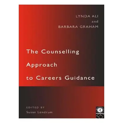 "The Counselling Approach to Careers Guidance" - "" ("Ali Lynda")