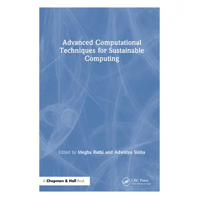 "Advanced Computational Techniques for Sustainable Computing" - "" ("Rathi Megha")