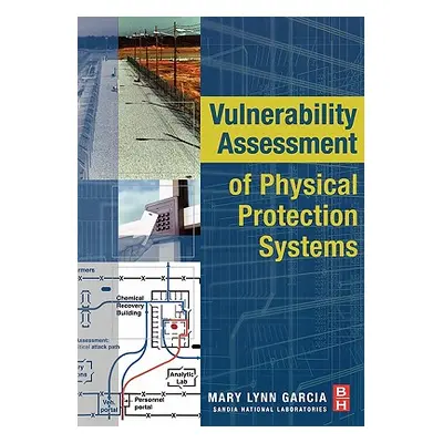 "Vulnerability Assessment of Physical Protection Systems" - "" ("Garcia Mary Lynn")