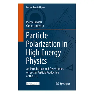 "Particle Polarization in High Energy Physics: An Introduction and Case Studies on Vector Partic