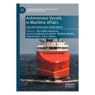 "Autonomous Vessels in Maritime Affairs: Law and Governance Implications" - "" ("Johansson Tafsi