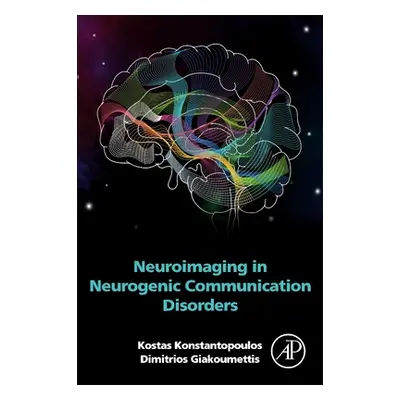 "Neuroimaging in Neurogenic Communication Disorders" - "" ("Konstantopoulos Kostas")