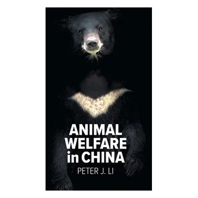 "Animal Welfare in China" - "" ("Li Peter J.")