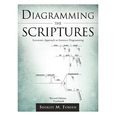 "Diagramming the Scriptures" - "" ("Forsen Shirley M.")