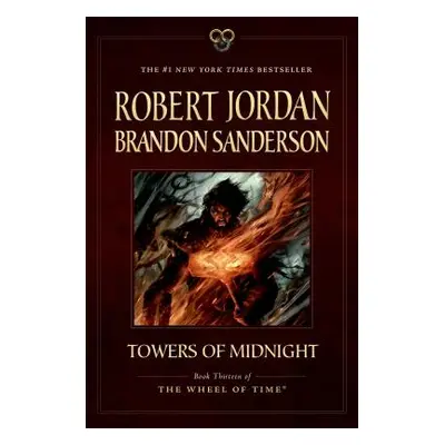 "Towers of Midnight: Book Thirteen of the Wheel of Time" - "" ("Jordan Robert")