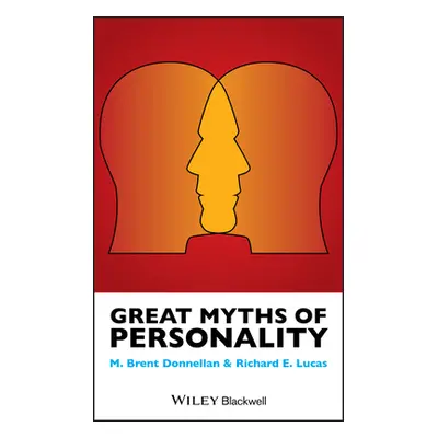 "Great Myths of Personality" - "" ("Donnellan M. Brent")