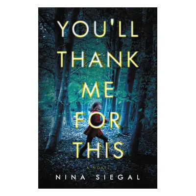 "You'll Thank Me for This" - "" ("Siegal Nina")