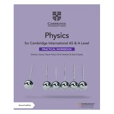 "Cambridge International as & a Level Physics Practical Workbook" - "" ("Jones Graham")