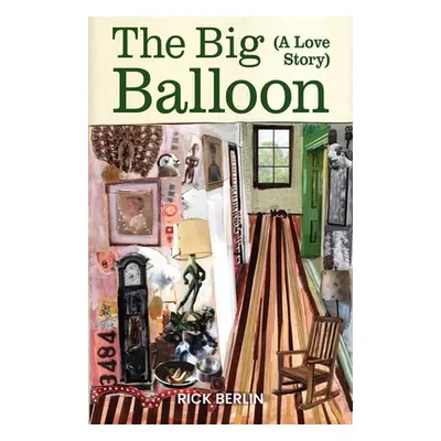 "The Big Balloon: A Love Story" - "" ("Berlin Rick")