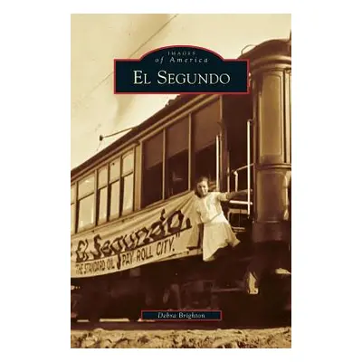 "El Segundo" - "" ("Brighton Debra")