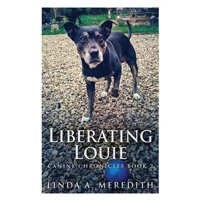 "Liberating Louie: The Road To Rutland" - "" ("Meredith Linda a.")