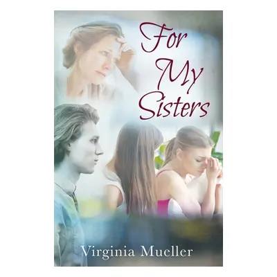 "For My Sisters" - "" ("Mueller Virginia")