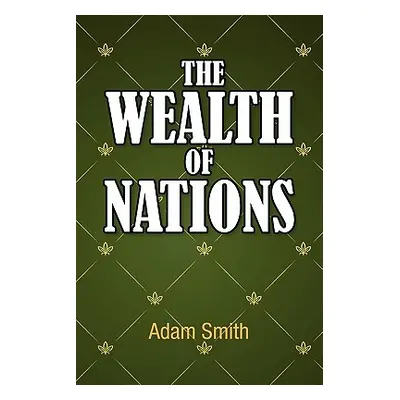 "The Wealth of Nations" - "" ("Smith Adam")