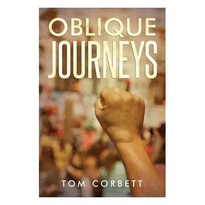 "Oblique Journeys" - "" ("Corbett Tom")