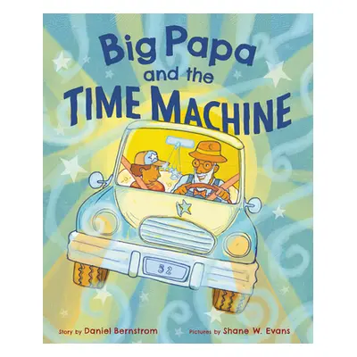 "Big Papa and the Time Machine" - "" ("Bernstrom Daniel")