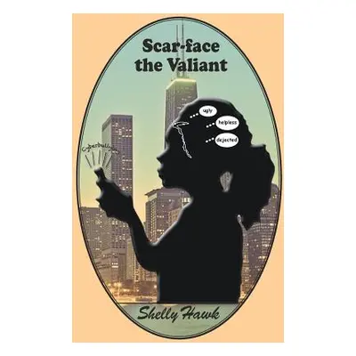 "Scarface, the Valiant" - "" ("Hawk Shelly")