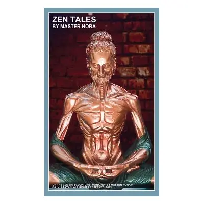 "Zen Tales By Master HORA" - "" ("Hora Master")