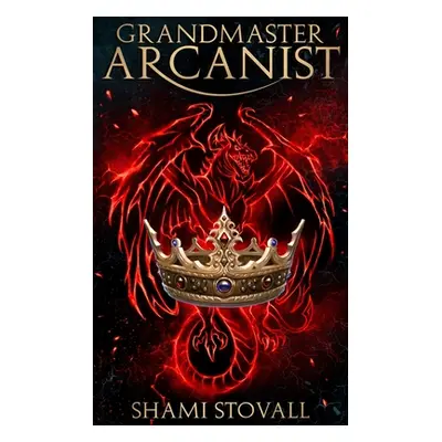 "Grandmaster Arcanist" - "" ("Stovall Shami")