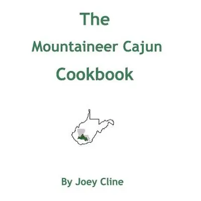 "The Mountaineer Cajun Cookbook" - "" ("Cline Joey")