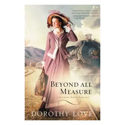 "Beyond All Measure" - "" ("Love Dorothy")