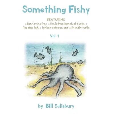 "Something Fishy: Vol. 1" - "" ("Salisbury Bill")